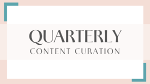 Quarterly content curation | KWP Branding